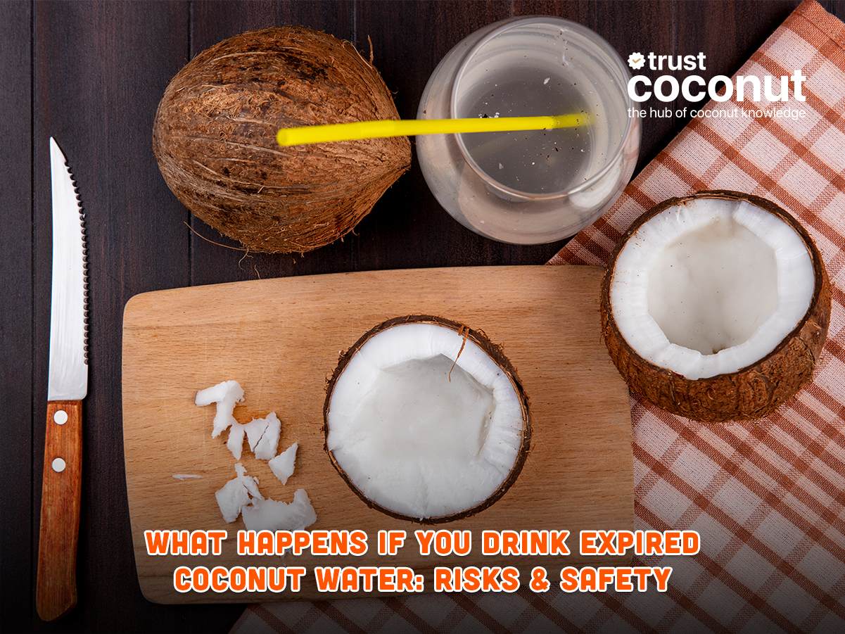 What Happens if You Drink Expired Coconut Water Risks & Safety TrustCoconut